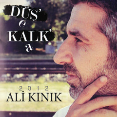Ali Kınık-Yine Kavgalardayim