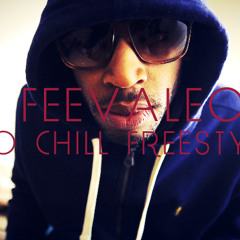 FEEVALEO x No Chill (FVMX)