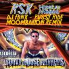DJ Funk - Pussy Ride (Hipster Magee & RSK Moombahton Bootleg)FREE DOWNLOAD