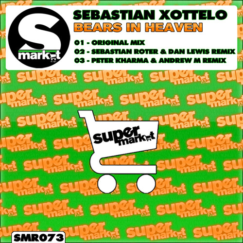 Sebastian Xottelo - Bears In Heaven (Original Mix) - Supermarket Records / Out Now