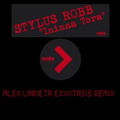 Stylus Robb - Ininna Tora ( Alex Larieta Exxxtasis Remix )