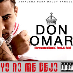 Don Omar - Tiraera Pa Yankee [Official Reggaeton Remix] Prod. G-Rald
