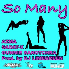 "SO MANY"-AZMA ft. Sadat X, Gunnie Sanotchra, Prod. by DJ Limegreen