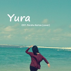 Yura - OST. Perahu Kertas Cover