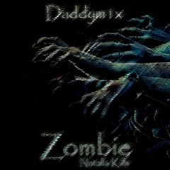 Daddym1x feat. Natalia Kills - Zombie