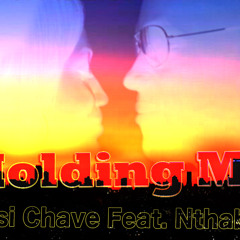 Josi Chave Feat Nthabie - Holding Me (Original Mix)