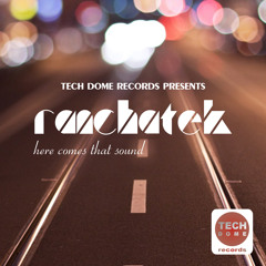 RanchaTek `Here Comes That Sound` including Stanny Abram and American DJ remix_OUT NOW