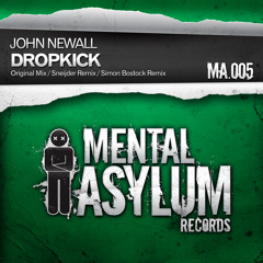 John Newall - Dropkick (Sneijder Remix) [Mental Asylum 005]