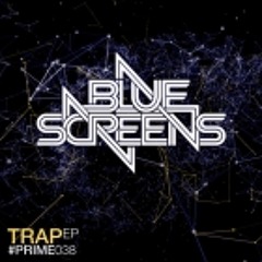 BLUESCREENS - Trap ( DnB Mix ) [OUT NOW!]