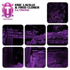 ERIC LAVILLE & FRED CLOSER - LA CLOCHE (Radio Edit)