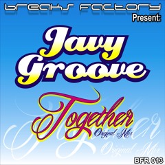 Javy Groove -Together (Original Mix) FREE DOWNLOAD!!!!!