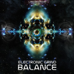 Electronic Grind - The radical way ("Balance" EP - Uroboros rec.)