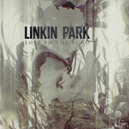 Linkin Park - Lost In The Echo