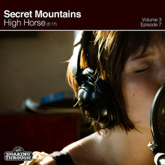 Secret Mountains - High Horse | Shaking Through