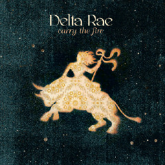 Delta Rae - Is There Anyone Out There