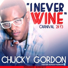 Chucky Gordon - I Never Wine