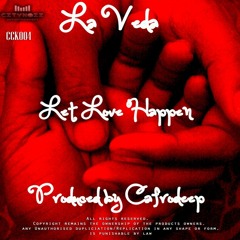 Laveda - Let Love Happen (Cafrodeep Pianomental Mix) -CCK004