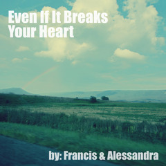 Even if it Breaks Your Heart (cover)