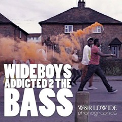Addicted 2 the Bass by Wideboys (Stepchild Remix)