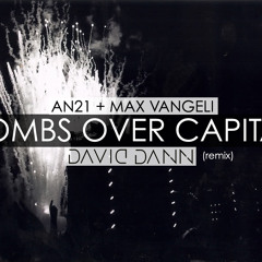 AN21, Max Vangeli - Bombs Over Capitals (daviDDann Remix)