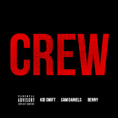 Crew (Feat. Cam Daniels and Benny)