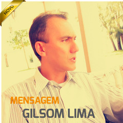 Mensagem Gilsom Lima - Adoração ao Meu Rei (Free Download no projetomusical.com))