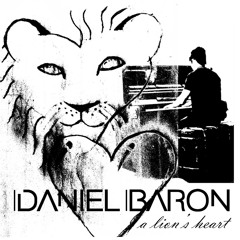 Daniel Baron - A Lion's Heart
