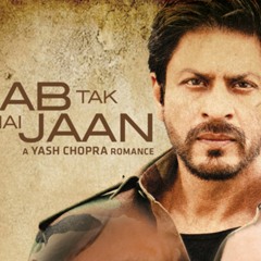 Jab Tak Hai Jaan - Full Poem by Shahrukh Khan