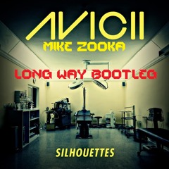 Silhouettes (Mike Zooka Long Way Bootleg)