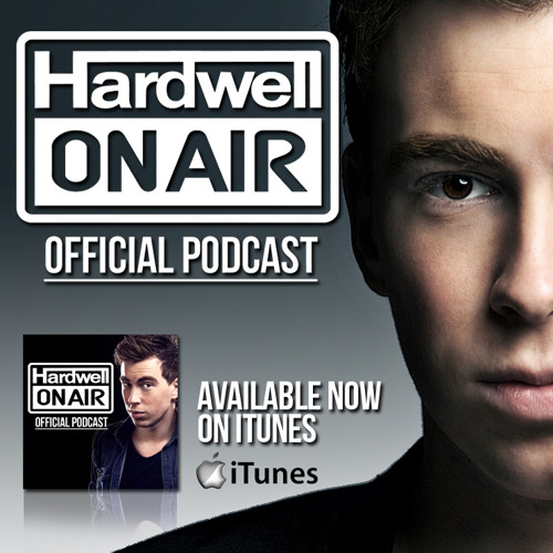 Listen To Hardwell On Air - Official Podcast Now Available On.