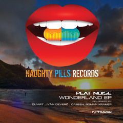 Peat Noise - Wonderland (Original Mix) [NAUGHTY PILLS]