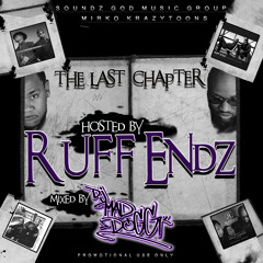 The Last Chapter (hosted by RUFF ENDZ)