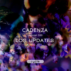 Cadenza Podcast | 033 - Los Updates (Cycle)