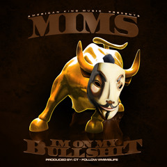MIMS - I'm On my Bullshit