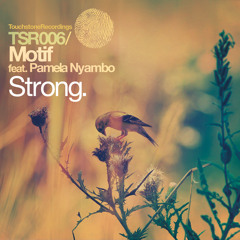 Motif feat. Pamela Nyambo - Strong (Original Mix)