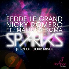 Fedde le Grand & Nicky Romero ft. Matthew Koma - Sparks (ILOBOT Bootleg)