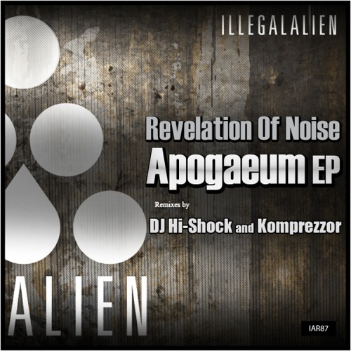 REVELATION OF NOISE-Apogaeum (Komprezzor Dub Mix)