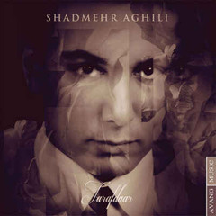 Shadmehr aghili-Amoon Az To