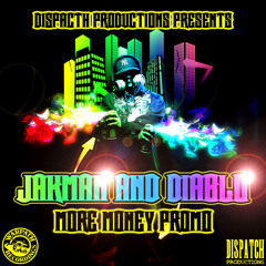 1. Need More Money - Dispatch ft Jakman , Diablo & Nayta