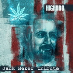 Jack Herer Tribute Song - Highdro (FREE DOWNLOAD)
