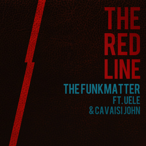 The FunkMatter - The Red Line ft. Uele & Cavaisi John