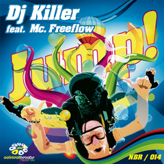 Dj Killer - Jump Feat. Mc Freeflow (Original Mix) NBR014 - Natural Breaks 2012