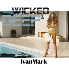 WICKED & DEEP (-house) SENSUAL - PART II