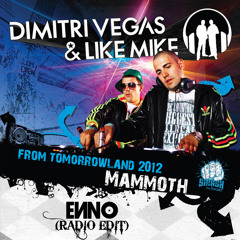 Dimitri Vegas & Like Mike - Mammoth (ENNO Radio Edit)