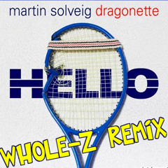 Hello (Whole-Z Remix)