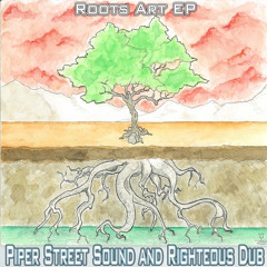Righteous Dub & Piper Street Sound - Roots Art [Righteous Dub Mix]