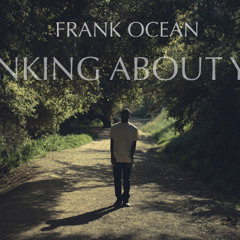 Thinking bout you (cover) - Frank Ocean