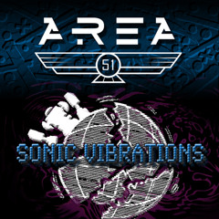 AREA 51 - Sonic Vibrations