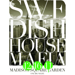 Swedish House Mafia @ Madison Square Garden  [FULL SET]