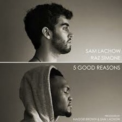 Sam Lachow & Raz - Good Reasons (Feat. Magik)